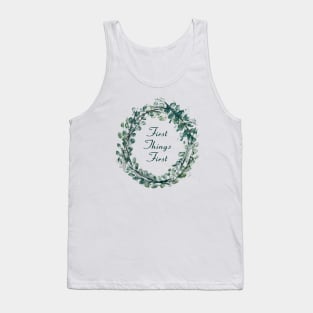 Eucalyptus -First Things First Tank Top